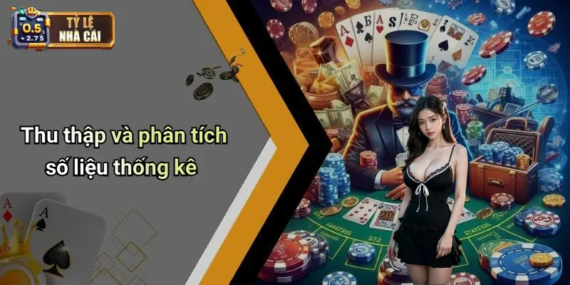 Thu thập và phân tích số liệu thống kê