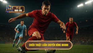 Chiến thuật luân chuyển bóng nhanh